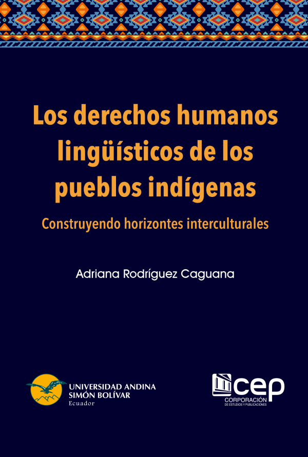 Los derechos humanos lingüísticos de los pueblos indígenas: Construyendo horizontes interculturales