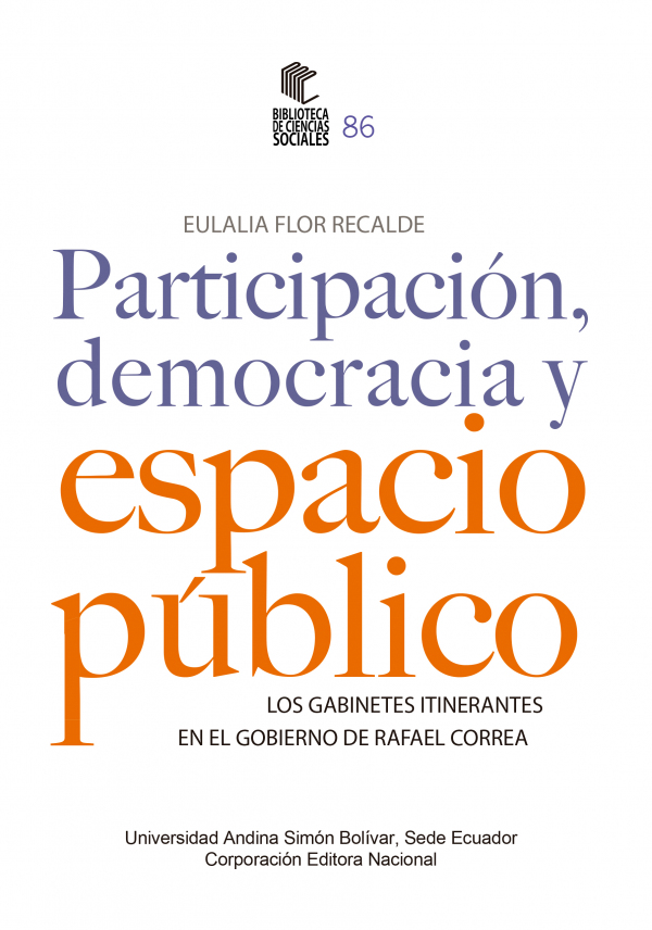 Participación, democracia y espacio público: Los gabinetes itinerantes en el Gobierno de Rafael Correa