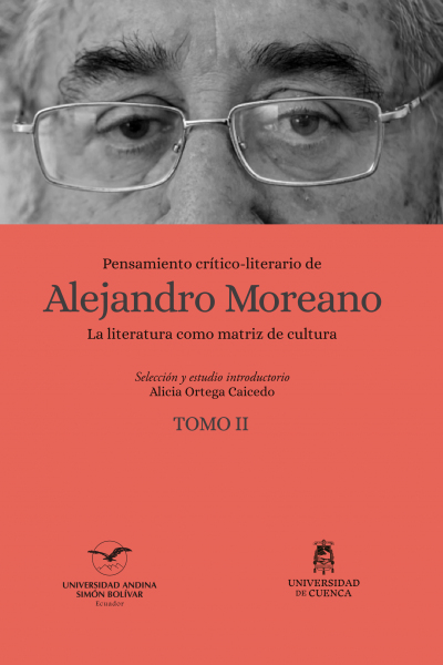 Pensamiento crítico-literario de Alejandro Moreano. La literatura como matriz de cultura, segunda edición, Tomo 2.