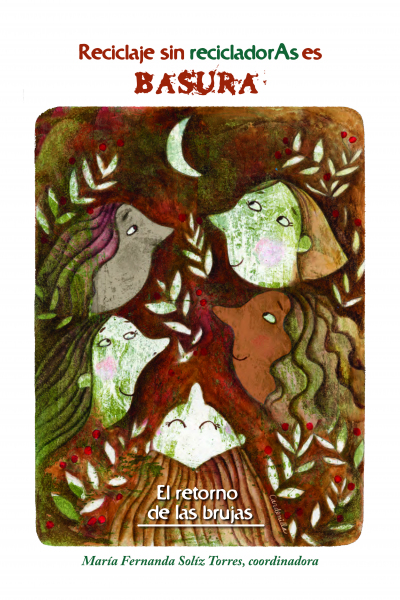 Reciclaje sin reclicadorAs es BASURA: El retorno de las brujas