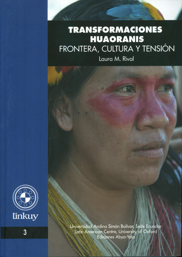 Transformaciones huaoranis: Frontera, cultura y tensión