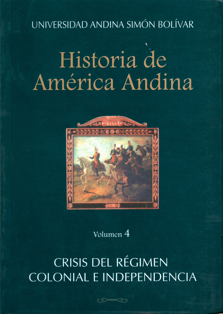 Crisis del régimen colonial e Independencia