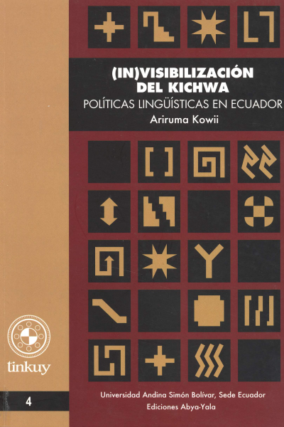 (In)visibilización del kichwa: Políticas lingüísticas en Ecuador