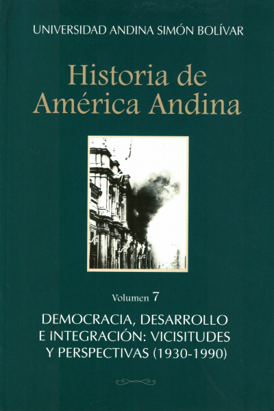 Democracia, desarrollo e integración: Vicisitudes y perspectivas (1930-1990)