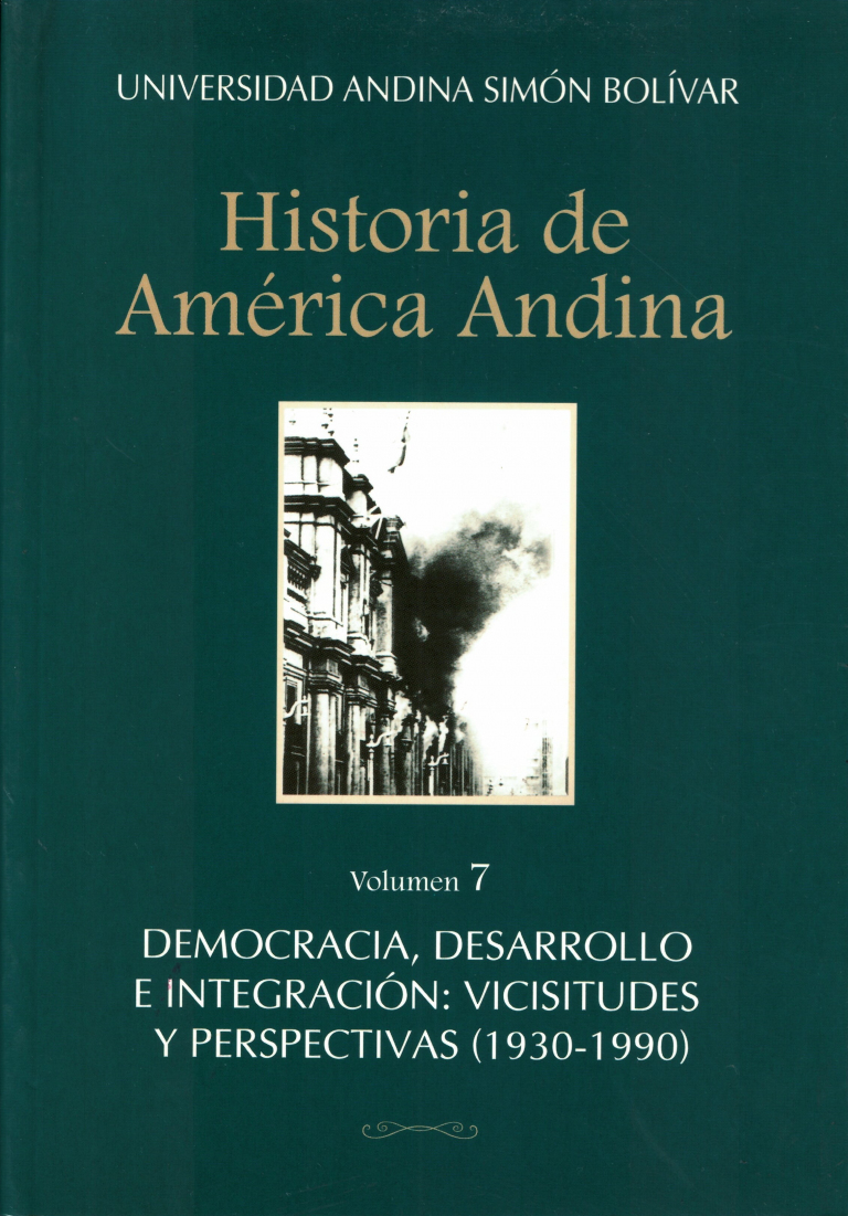Democracia, desarrollo e integración: Vicisitudes y perspectivas (1930-1990)
