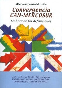 Convergencia CAN-MERCOSUR: La hora de las definiciones