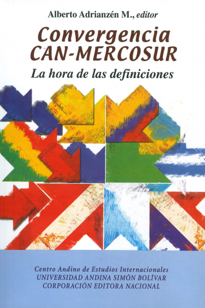 Convergencia CAN-MERCOSUR: La hora de las definiciones
