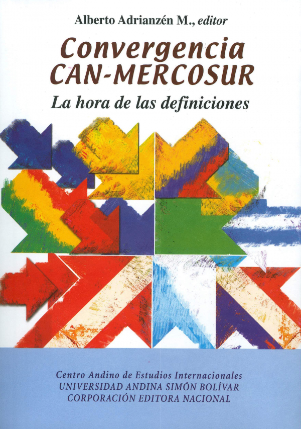 Convergencia CAN-MERCOSUR: La hora de las definiciones
