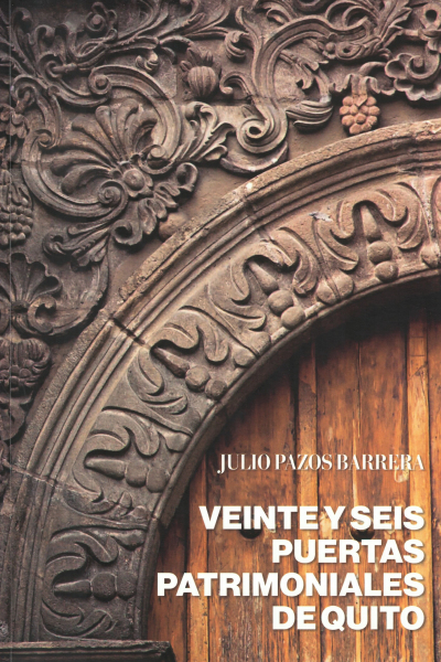 Veinte y seis puertas patrimoniales de Quito