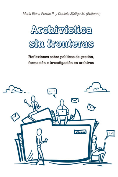 Archivística sin fronteras: Reflexiones sobre políticas de gestión, formación e investigación en archivos