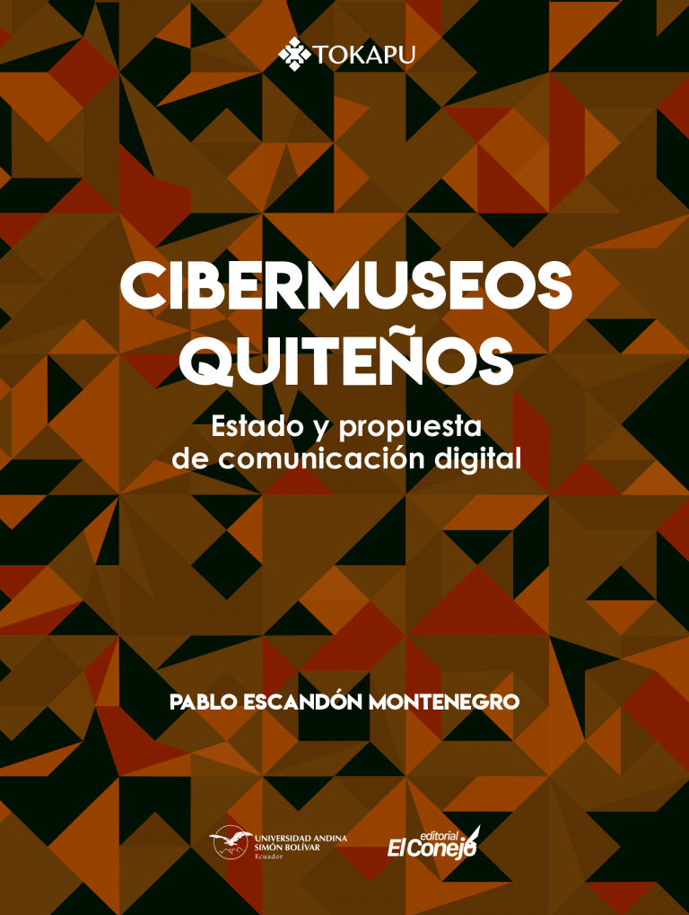 Cibermuseos quiteños: Estado y propuesta de comunicación digital