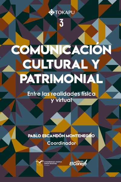 Comunicación cultural y patrimonial: Entre las realidades física y virtual