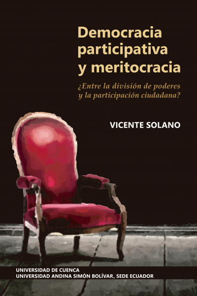 Democracia participativa y meritocracia ¿Entre la división de poderes y la participación ciudadana?