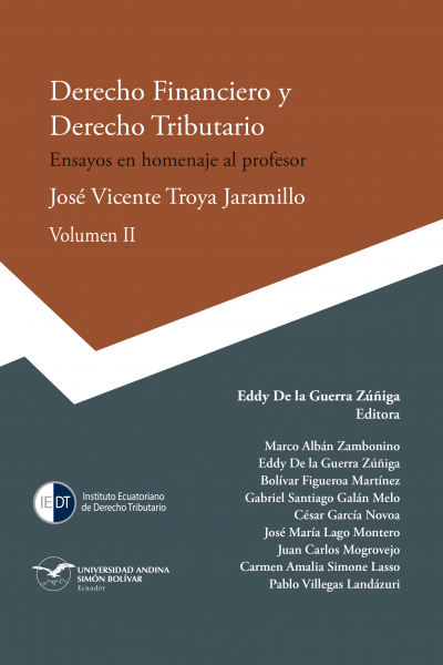 Derecho Financiero y Derecho Tributario: Ensayos en homenaje al profesor José Troya, Volumen II