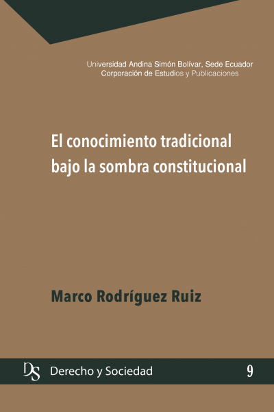 El conocimiento tradicional bajo la sombra constitucional