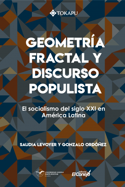 Geometría fractal y discurso populista: El socialismo del siglo XXI en América Latina