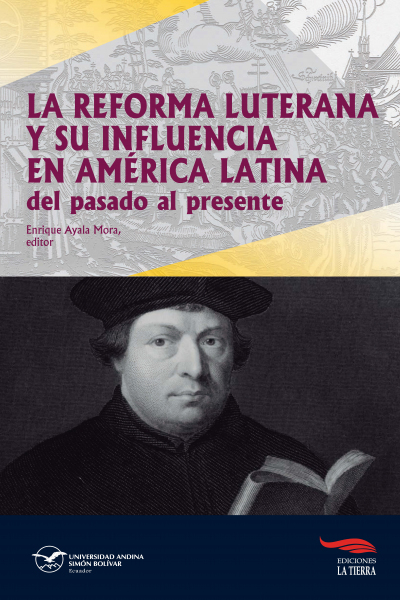 La Reforma Luterana y su influencia en América Latina: Del pasado al presente