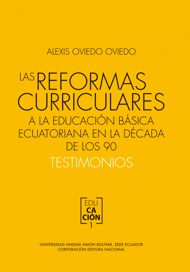 Las reformas curriculares a la educación básica ecuatoriana en la década de los 90: Testimonios