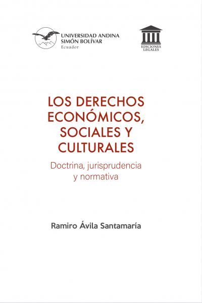 Los derechos económicos, sociales y culturales: Doctrina, jurisprudencia y normativa