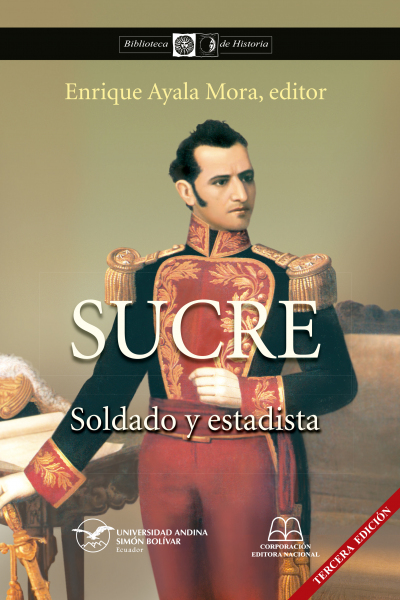 Sucre, soldado y estadista, tercera edición.