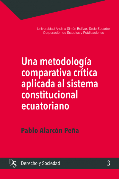 Una metodología comparativa crítica aplicada al sistema constitucional ecuatoriano