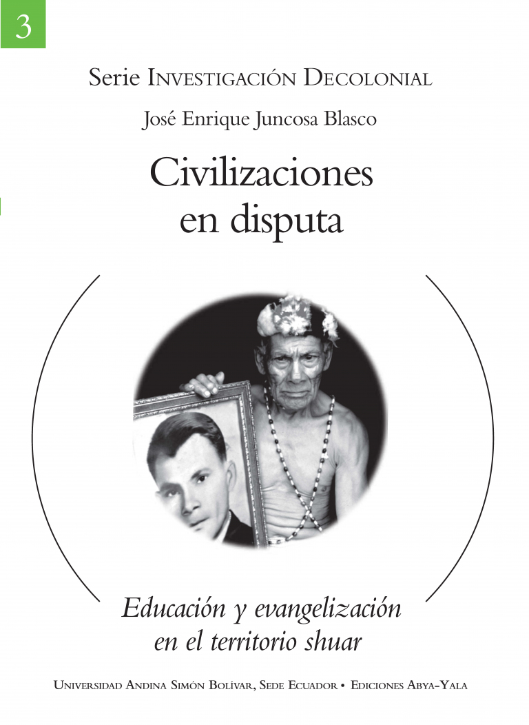 Civilizaciones en disputa: Educación y evangelización en el territorio shuar