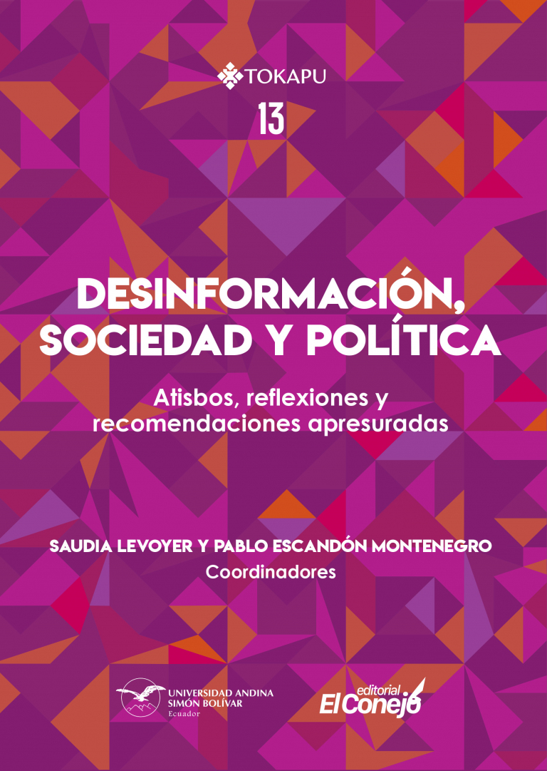 Desinformación, sociedad política: Atisbos, reflexiones y recomendaciones apresuradas