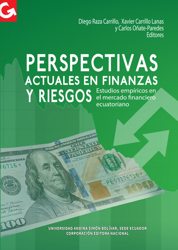 Perspectivas actuales en finanzas y riesgos: Estudios empíricos en el mercado financiero ecuatoriano