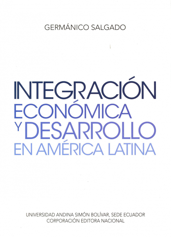 Integración económica y desarrollo en América Latina.