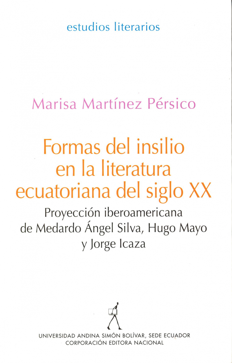 Formas del insilio en la literatura ecuatoriana del siglo XX: Proyección iberoamericana...