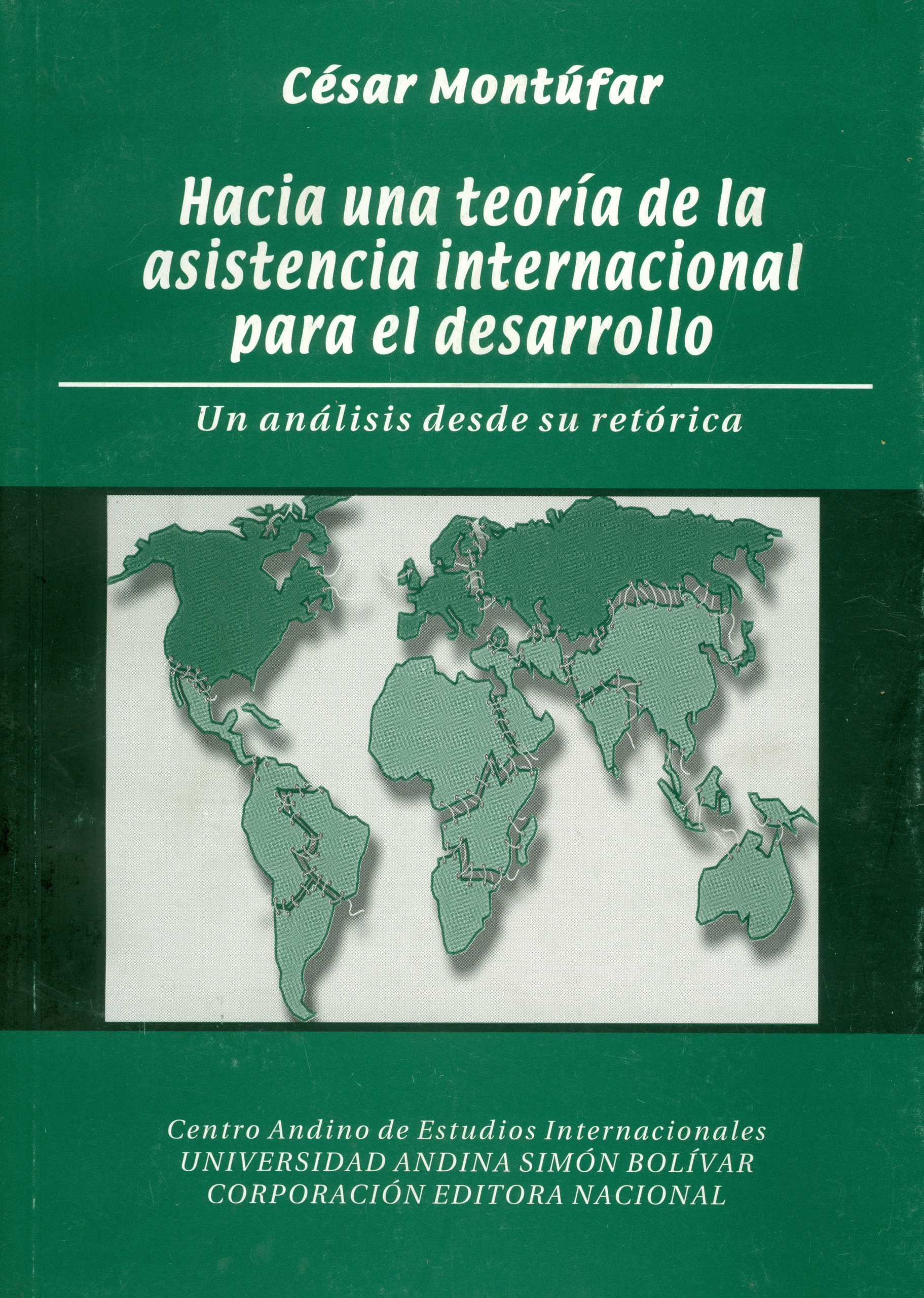 Hacia una teoría de la asistencia internacional para el desarrollo: Un análisis desde su retórica