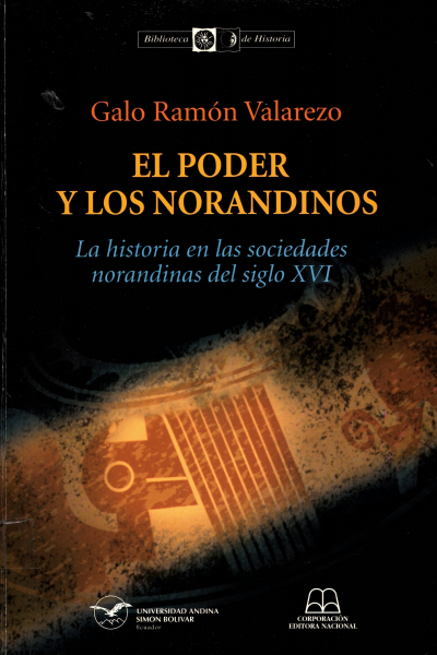 El poder y los norandinos: La historia en las sociedades norandinas del siglo XVI