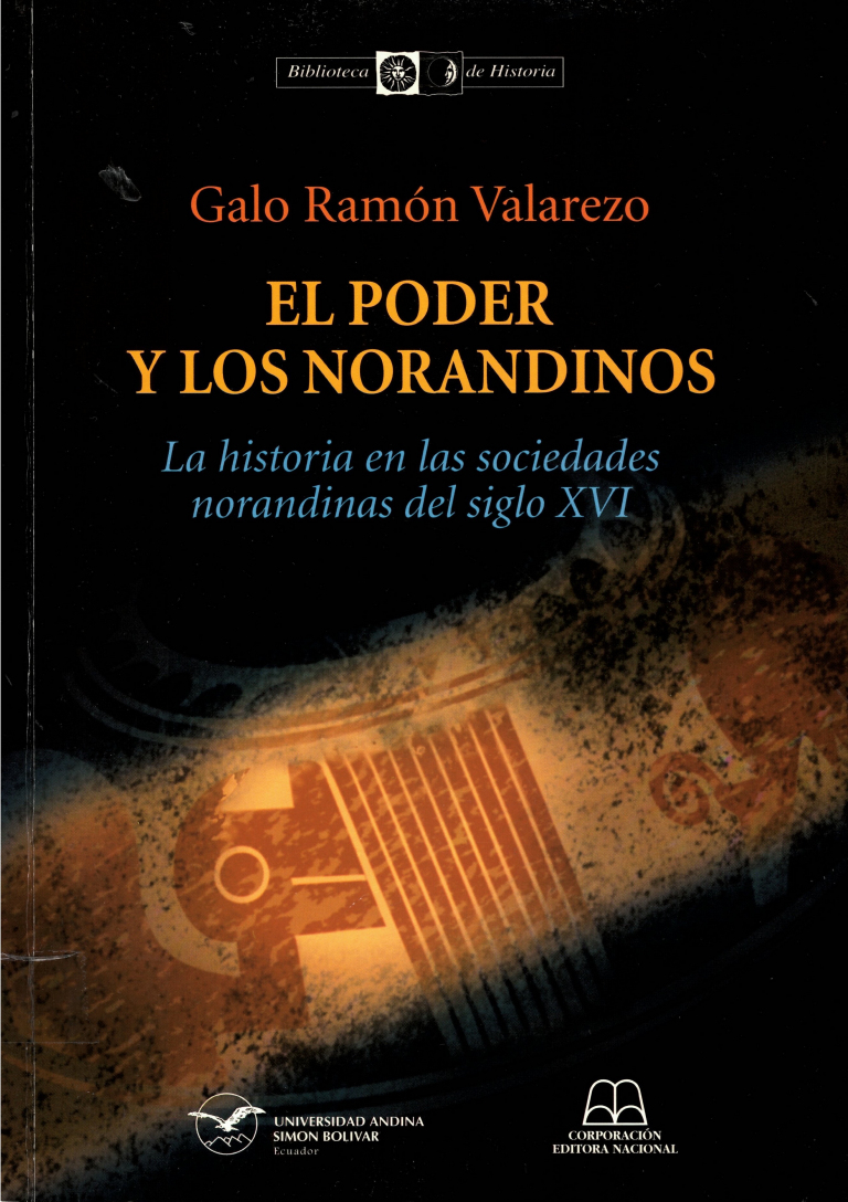 El poder y los norandinos: La historia en las sociedades norandinas del siglo XVI