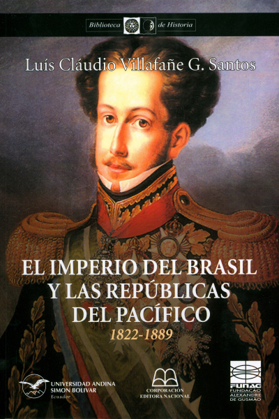 El imperio del Brasil y las repúblicas del Pacífico: 1822-1889