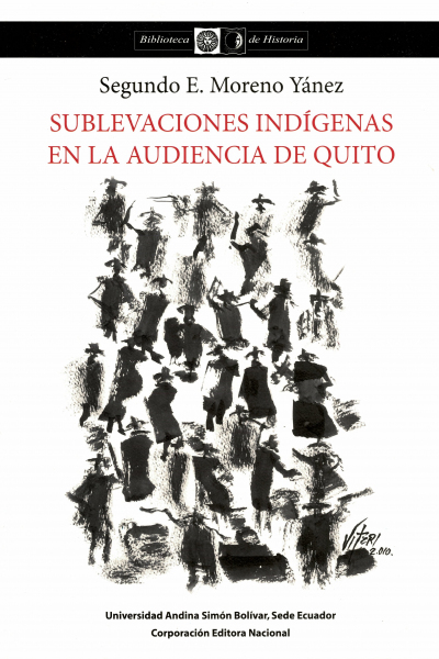 Sublevaciones indígenas en la Audiencia de Quito: Desde comienzos del siglo XVIII hasta la Colonia