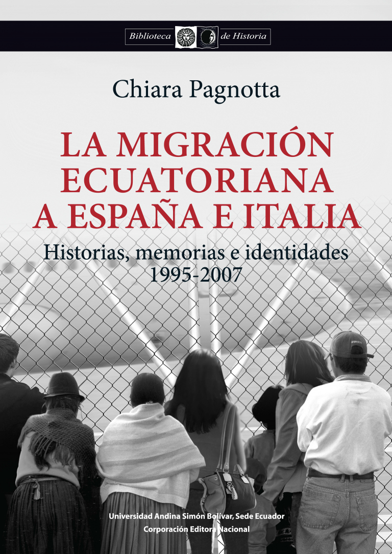 La migración ecuatoriana a España e Italia: Historias, memorias e identidades, 1995-2007