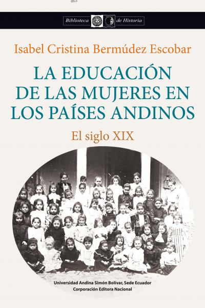 La educación de las mujeres en los países andinos: El siglo XIX