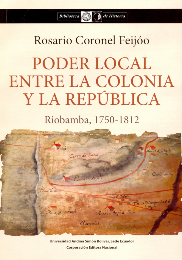 Poder local entre la Colonia y la República: Riobamba, 1750-1812