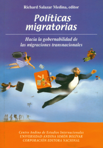 Políticas migratorias: Hacia la gobernabilidad de las migraciones transnacionales