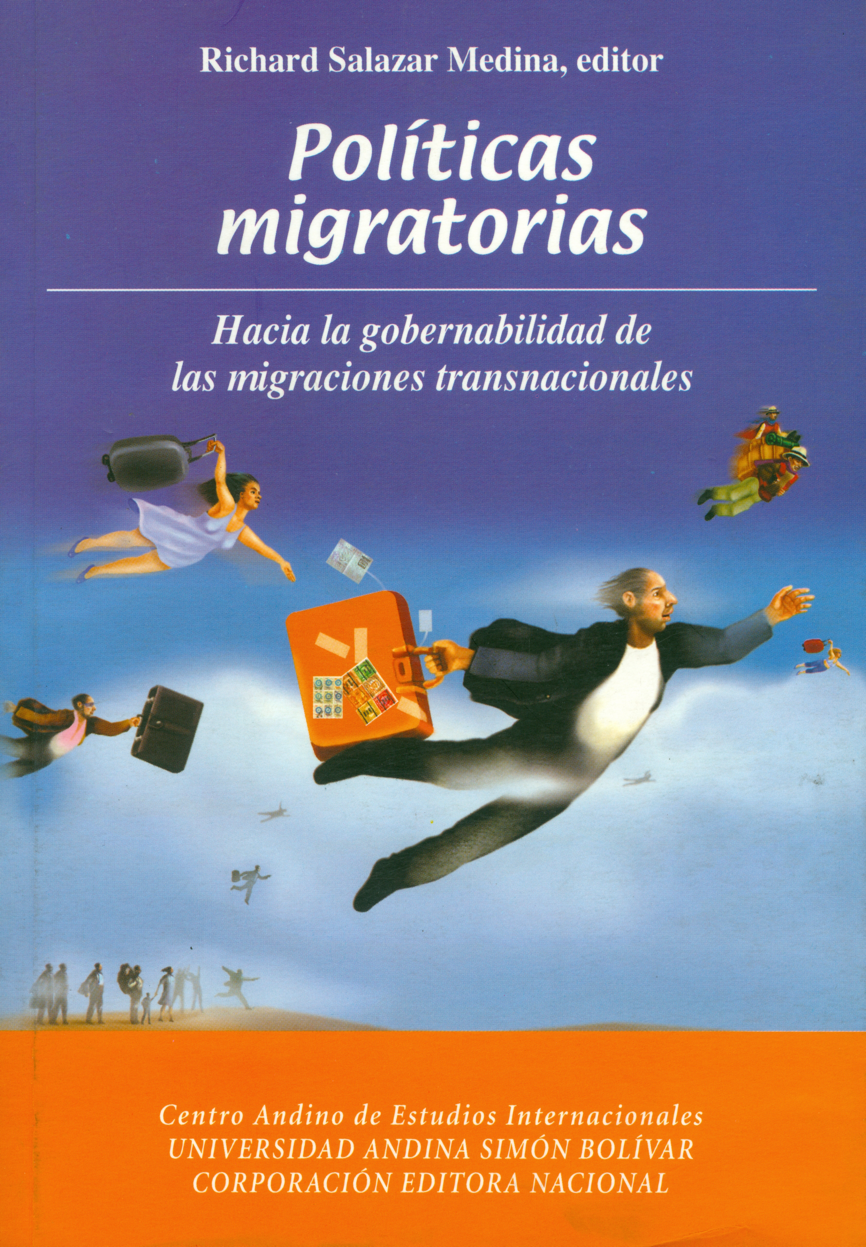 Políticas migratorias: Hacia la gobernabilidad de las migraciones transnacionales
