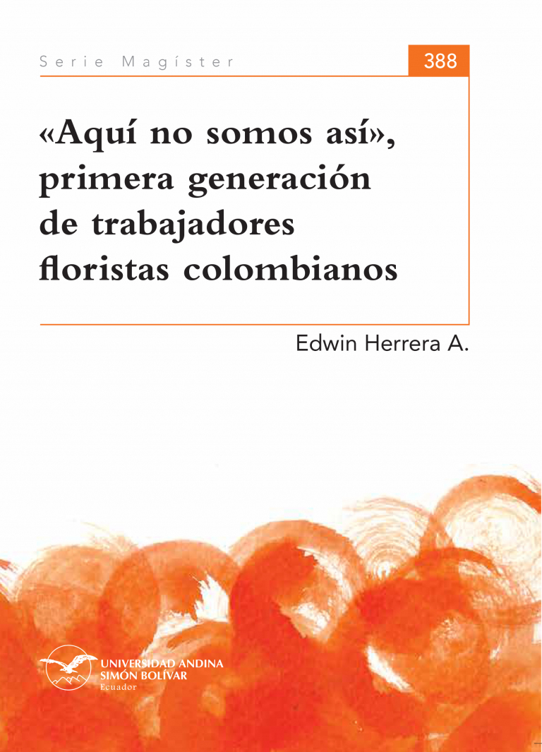 «Aquí no somos así», primera generación de trabajadores floristas colombianos