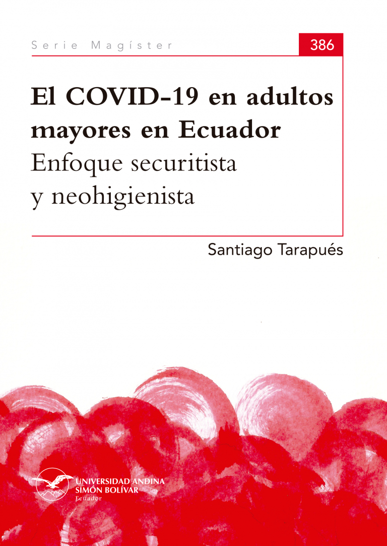 El COVID-19 en adultos mayores en Ecuador: Enfoque securitista y neohiginiesta