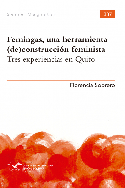 Femingas, una herramienta (de)construcción feminista: Tres experiencias en Quito