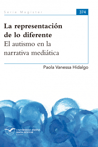 La representación de lo diferente. El autismo en la narrativa mediática
