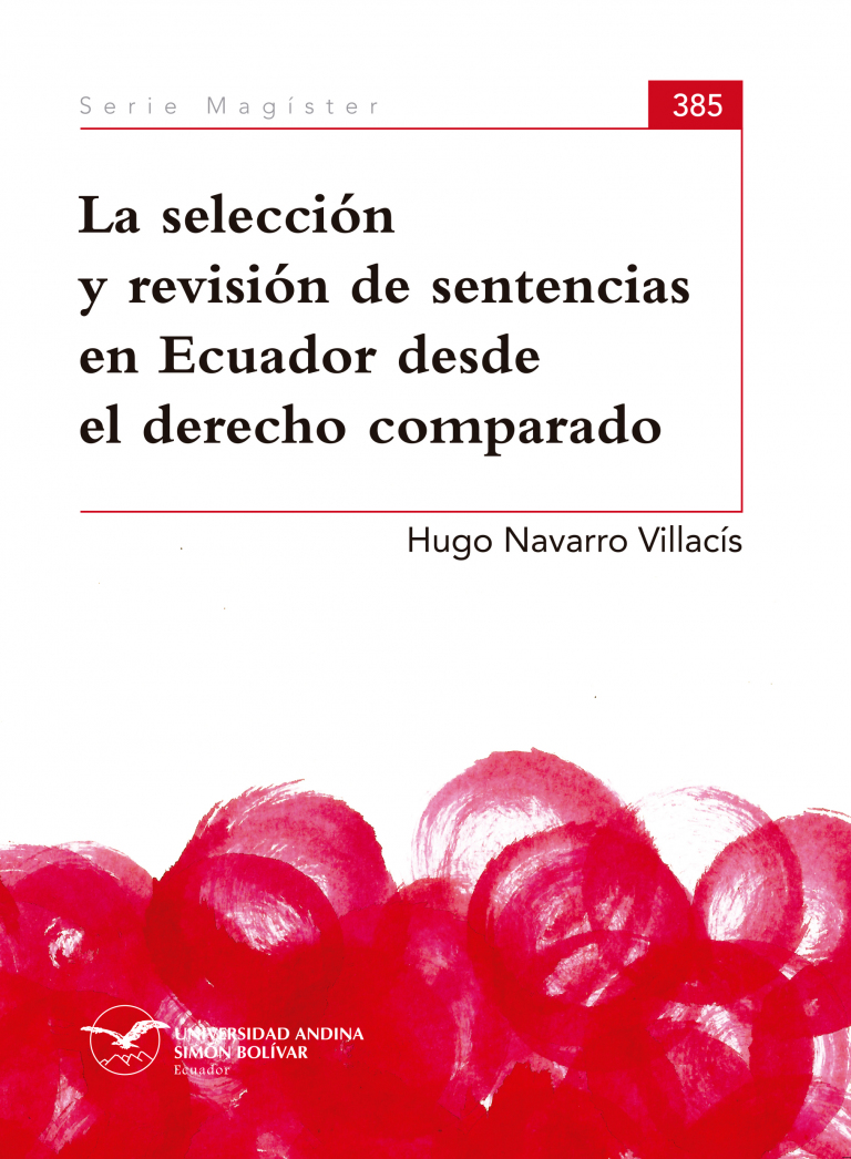 La selección y revisión de sentencias en Ecuador desde el derecho comparado