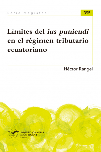 Límites del ius puniendi en el régimen tributario ecuatoriano
