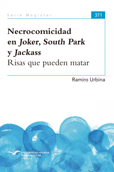 Necrocomicidad en Joker, South Park y Jackass. Risas que pueden matar