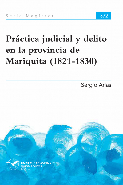 Práctica judicial y delito en la provincia de Mariquita (1821-1830)
