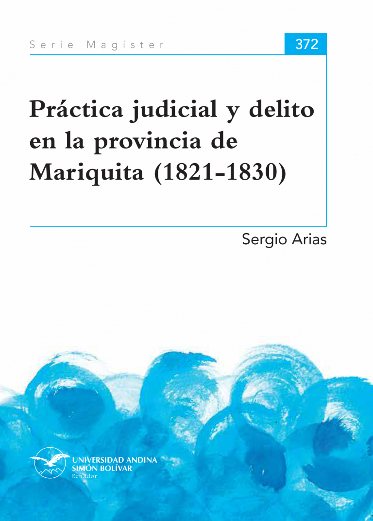 Práctica judicial y delito en la provincia de Mariquita (1821-1830)