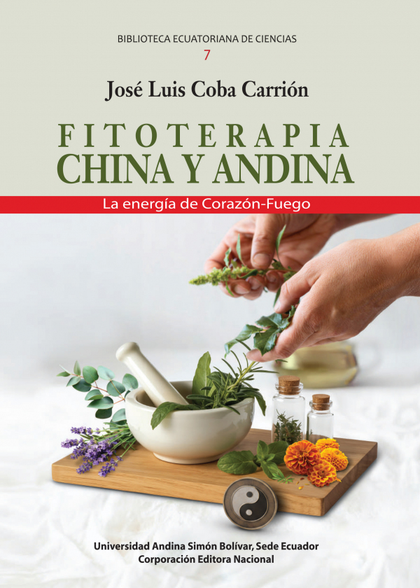 Fitoterapia China y Andina: la energía de Corazón-Fuego